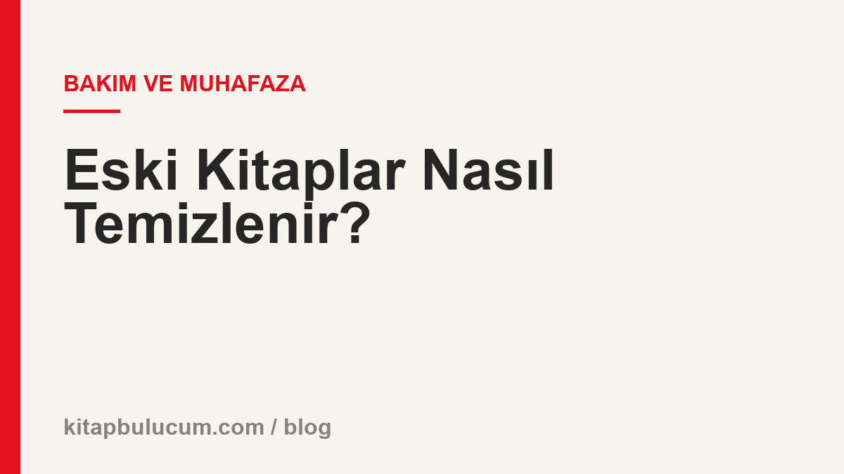 Eski Kitaplar Nasıl Temizlenir?