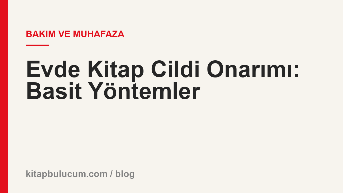 Evde Kitap Cildi Onarımı: Basit Yöntemler