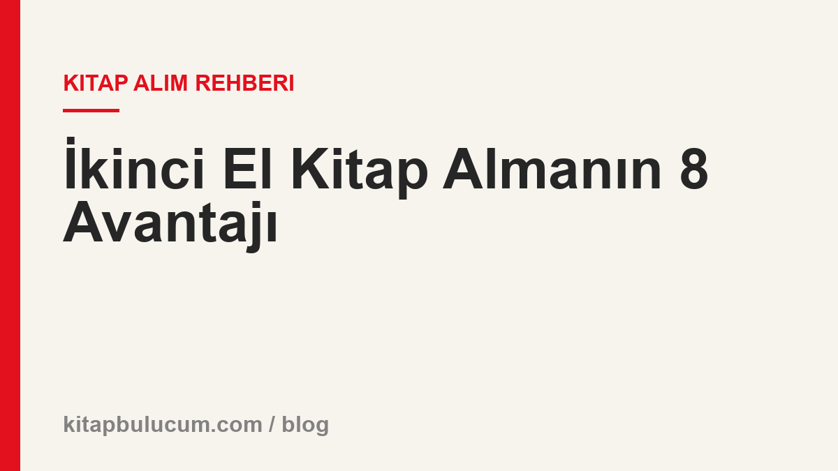İkinci El Kitap Almanın 8 Avantajı