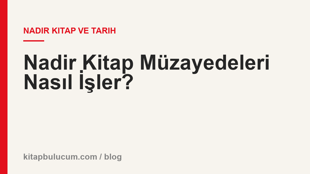Nadir Kitap Müzayedeleri Nasıl İşler?