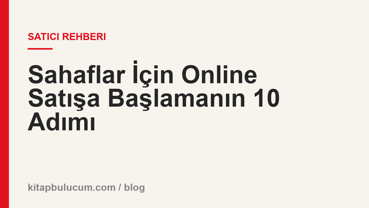 Sahaflar İçin Online Satışa Başlamanın 10 Adımı