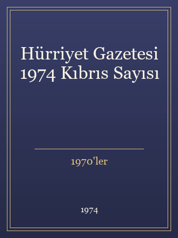 Hürriyet Gazetesi 1974 Kıbrıs Sayısı (Ciltli)
