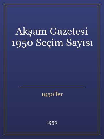 Akşam Gazetesi 1950 Seçim Sayısı (Ciltli)