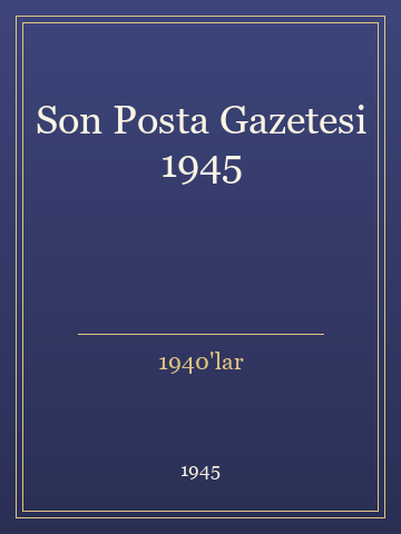 Son Posta Gazetesi 1945 (Karton Kapak)