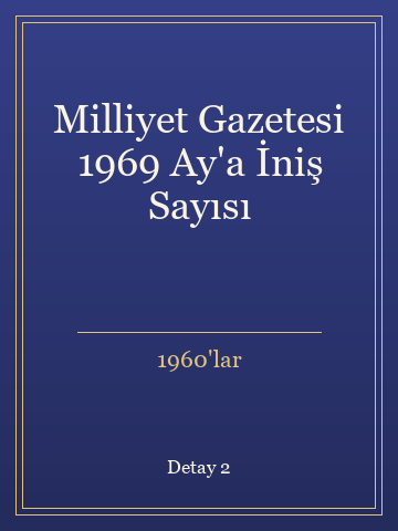 Milliyet Gazetesi 1969 Ay'a İniş Sayısı (İlk Baskılardan) kitap kapağı 3