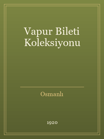 Vapur Bileti Koleksiyonu