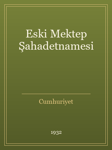 Eski Mektep Şahadetnamesi (Ciltli)