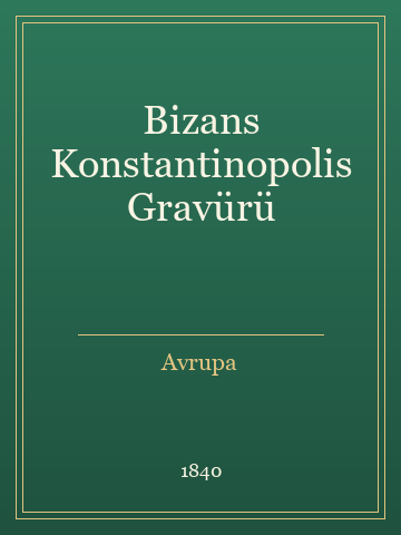 Bizans Konstantinopolis Gravürü
