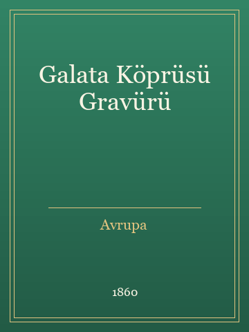 Galata Köprüsü Gravürü (Ciltli)