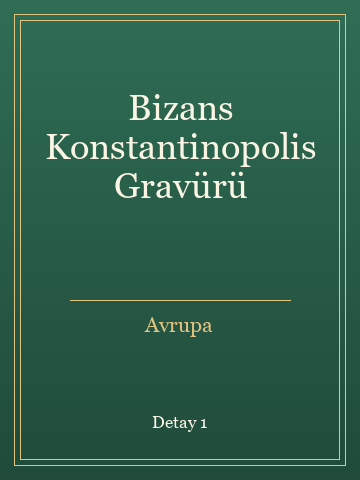 Bizans Konstantinopolis Gravürü (İlk Baskılardan) kitap kapağı 2