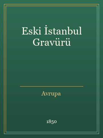Eski İstanbul Gravürü (Temiz Nüsha)