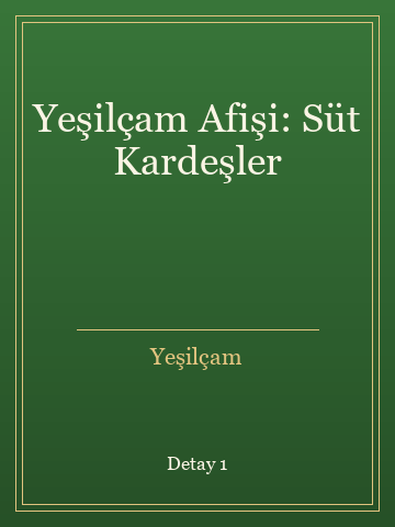 Yeşilçam Afişi: Süt Kardeşler kitap kapağı 2