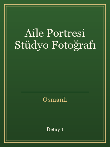 Aile Portresi Stüdyo Fotoğrafı (İlk Baskılardan) kitap kapağı 2
