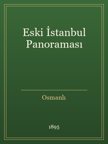 Eski İstanbul Panoraması (İlk Baskılardan)
