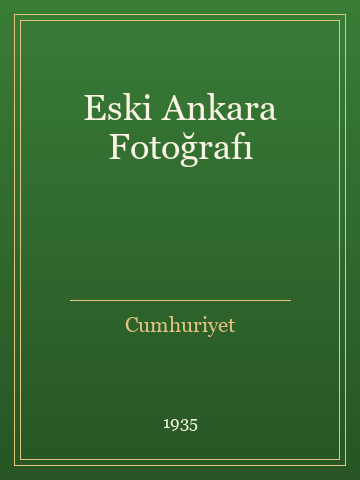 Eski Ankara Fotoğrafı (Yeni Baskı)