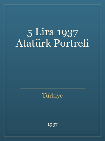 5 Lira 1937 Atatürk Portreli