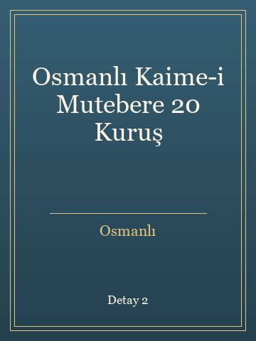 Osmanlı Kaime-i Mutebere 20 Kuruş (İlk Baskılardan) kitap kapağı 3