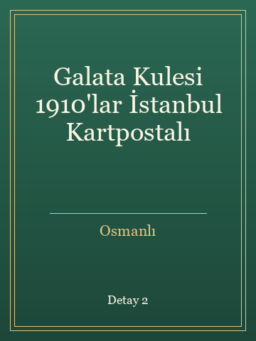 Galata Kulesi 1910'lar İstanbul Kartpostalı kitap kapağı 3