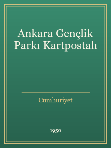 Ankara Gençlik Parkı Kartpostalı (Ciltli)