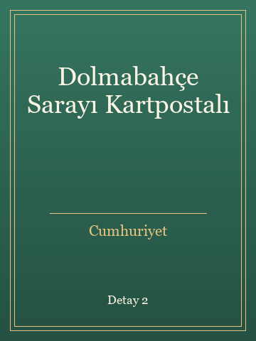 Dolmabahçe Sarayı Kartpostalı (İlk Baskılardan) kitap kapağı 3