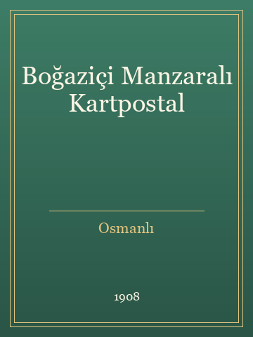 Boğaziçi Manzaralı Kartpostal (Temiz Nüsha)