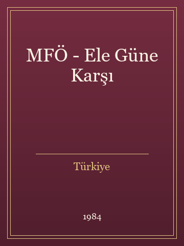MFÖ - Ele Güne Karşı (Temiz Nüsha)