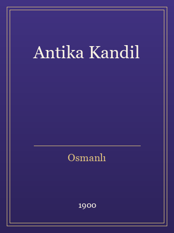 Antika Kandil (Ciltli)
