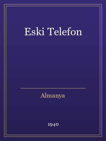 Eski Telefon (İlk Baskılardan)