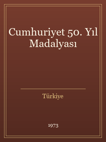 Cumhuriyet 50. Yıl Madalyası (İlk Baskılardan)