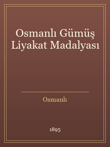 Osmanlı Gümüş Liyakat Madalyası (Yeni Baskı)
