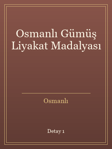 Osmanlı Gümüş Liyakat Madalyası (Yeni Baskı) kitap kapağı 2