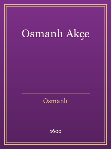 Osmanlı Akçe (Ciltli)