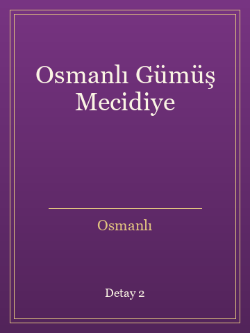 Osmanlı Gümüş Mecidiye (Karton Kapak) kitap kapağı 3