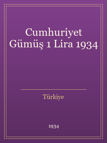 Cumhuriyet Gümüş 1 Lira 1934 (İlk Baskılardan)