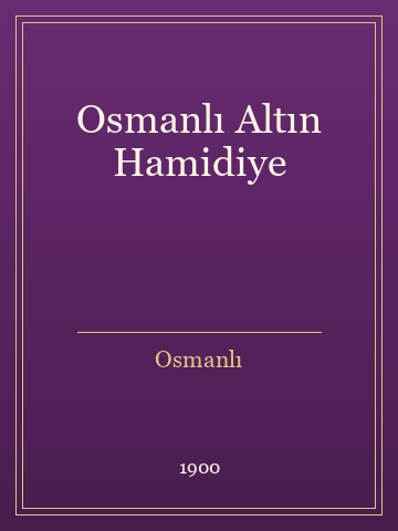 Osmanlı Altın Hamidiye (İlk Baskılardan)