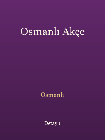 Osmanlı Akçe (İlk Baskılardan) kitap kapağı 2