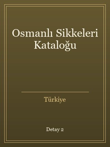 Osmanlı Sikkeleri Kataloğu (İlk Baskılardan) kitap kapağı 3