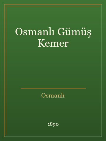 Osmanlı Gümüş Kemer (Karton Kapak)