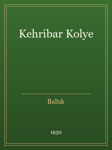 Kehribar Kolye (İlk Baskılardan)