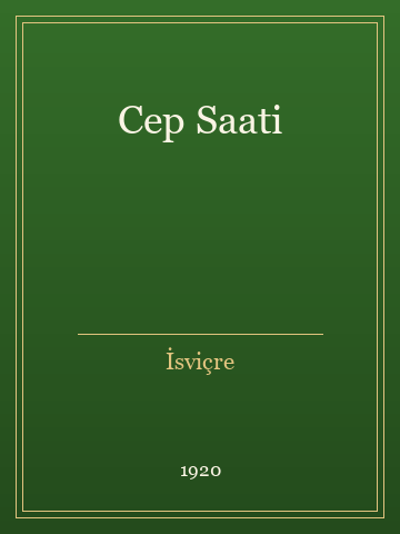 Cep Saati (İlk Baskılardan)