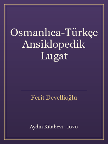 Osmanlıca-Türkçe Ansiklopedik Lugat (Ciltli)