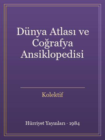 Dünya Atlası ve Coğrafya Ansiklopedisi (Ciltli)