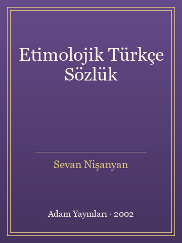 Etimolojik Türkçe Sözlük (İlk Baskılardan) - Sevan Nişanyan kitap kapağı 3