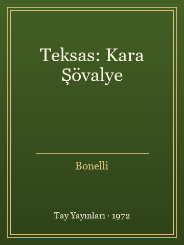 Teksas: Kara Şövalye (Ciltli)