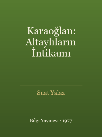 Karaoğlan: Altaylıların İntikamı (Karton Kapak) - Suat Yalaz kitap kapağı 2