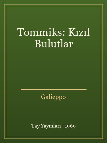 Tommiks: Kızıl Bulutlar (İlk Baskılardan) - Galieppo kitap kapağı 3