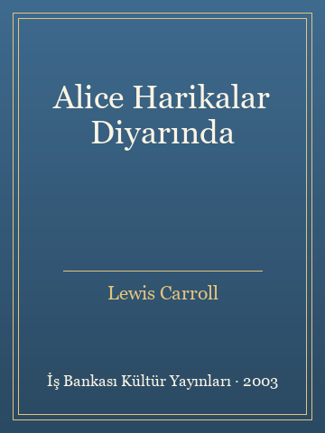 Alice Harikalar Diyarında (Ciltli) - Lewis Carroll kitap kapağı 3