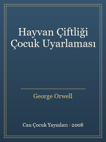 Hayvan Çiftliği Çocuk Uyarlaması (Karton Kapak) - George Orwell kitap kapağı 3