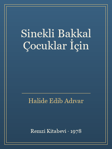 Sinekli Bakkal Çocuklar İçin (Karton Kapak) - Halide Edib Adıvar kitap kapağı 3
