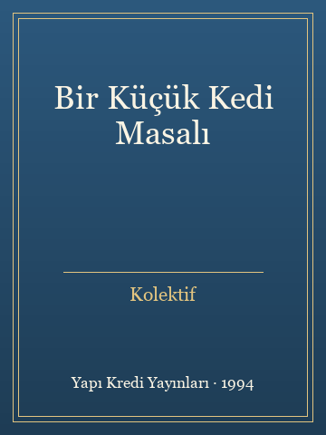 Bir Küçük Kedi Masalı (Karton Kapak)